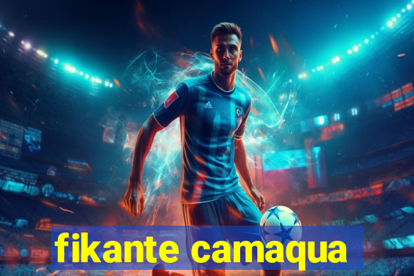 fikante camaqua